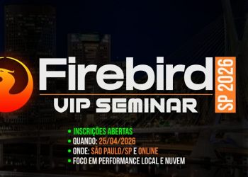 25-April-2026 - Firebird VIP Seminar in Sao Paulo, Brazil (in Portuguese)